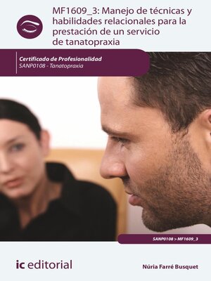 cover image of Manejo de técnicas y habilidades relacionales para la prestación de un servicio de tanatopraxia. SANP0108